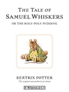 The Tale of Samuel Whiskers or the Roly-Poly Pudding (eBook): Beatrix Potter Series, Book 16